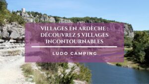 5 villages incontournables d'Ardèche