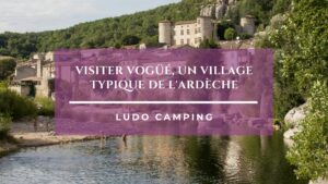 Vogüé, un village de l'Ardèche